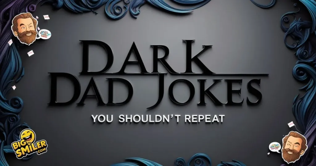 Dark Dad Jokes You Shouldn't Repeat