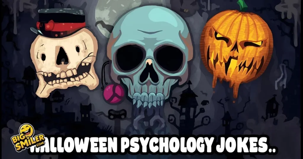 Halloween Psychology Jokes
