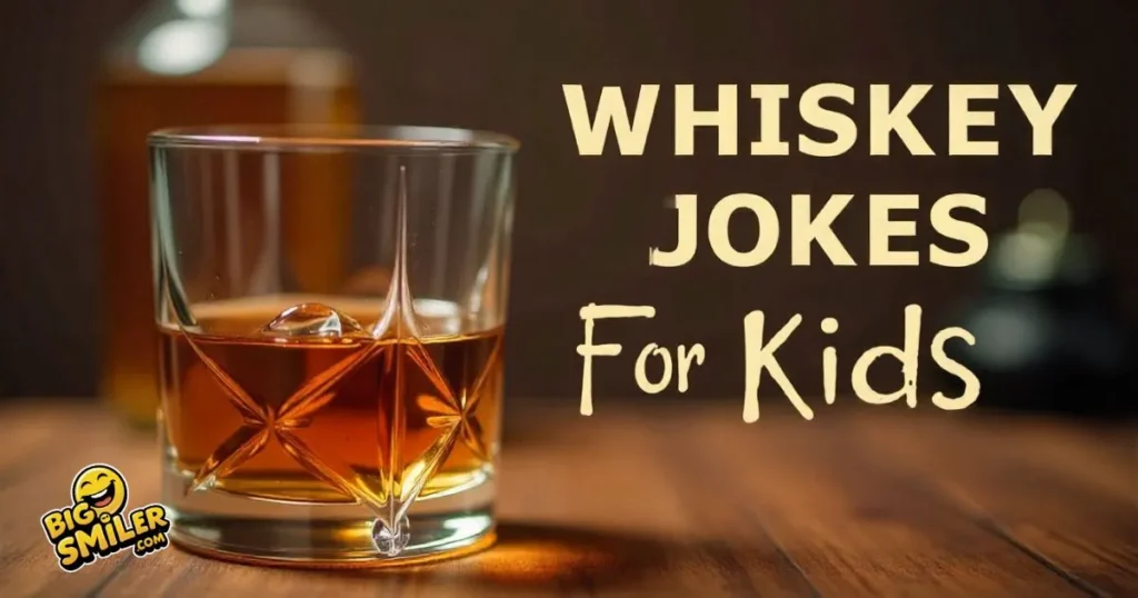Whiskey Jokes For Kids