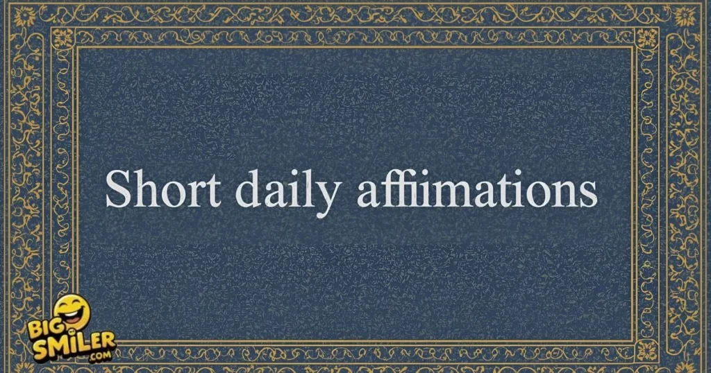 Short Daily Affirmations